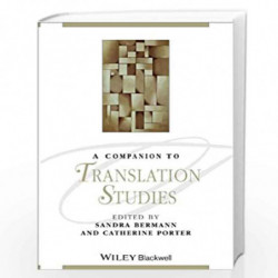 A Companion to Translation Studies: 86 (Blackwell Companions to Literature and Culture) by Sandra Bermann