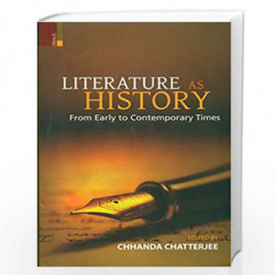 Literature as History From Early to Contemporary Times by Chhanda Chatterjee Book-9789384082031