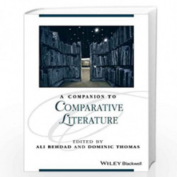 A Companion to Comparative Literature (Blackwell Companions to Literature and Culture) by Ali Behdad