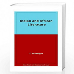 Indian and African Literature by C. Channappa Book-9789382186533