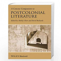 A Concise Companion to Postcolonial Literature (Concise Companions to Literature and Culture) by Shirley Chew