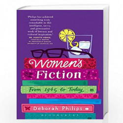 Women's Fiction: From 1945 to Today (Continuum Literary Studies) by Deborah Philips Book-9781441104267