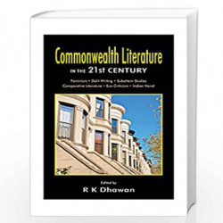 Commonwealth Literature in the 21st Century by R.K. Dhawan Book-9789382186281