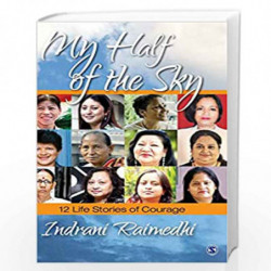 My Half of the Sky: 12 Life Stories of Courage by Indrani Raimedhi Book-9789351500377