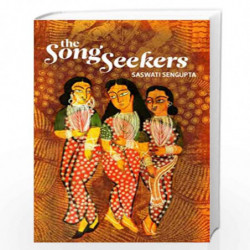 The Song Seekers by Saswati Sengupta Book-9789381017036
