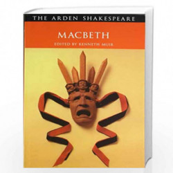 Macbeth- Arden Shakespeare: by William Shakespeare