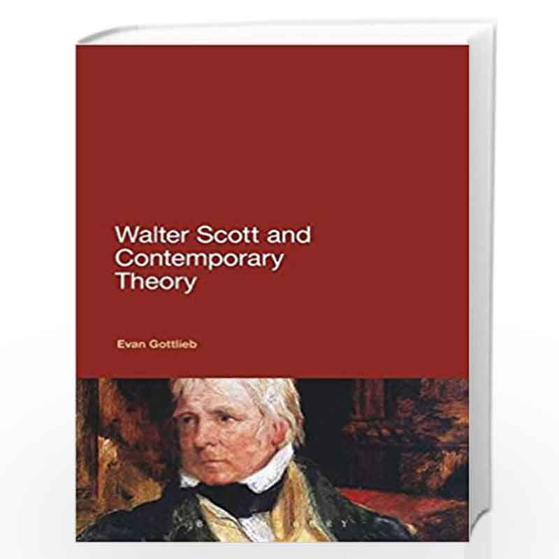 Walter Scott and Contemporary Theory by Gottlieb Evan Book-9781441120229