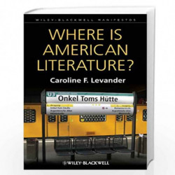 Where is American Literature? (Wiley-Blackwell Manifestos) by Caroline F. Levander Book-9781405192354
