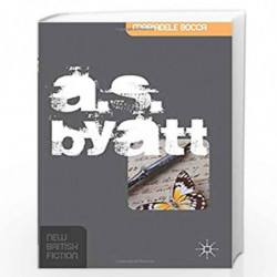 A.S. Byatt (New British Fiction) by Mariadele Boccardi Book-9780230275713