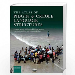 The Atlas of Pidgin and Creole Language Structures by Michaelis Et Al