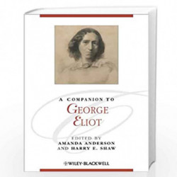 A Companion to George Eliot (Blackwell Companions to Literature and Culture) by Amanda Anderson Book-9780470655993