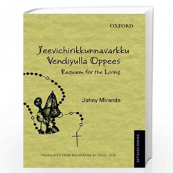Jeevichirikkunnavarkku Vendiyulla Oppees: Requiem for the Living (Oxford Novellas Series) by Johny Miranda