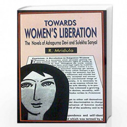 Towards Women's Liberation: The Novels Of Ashapurna Devi and Sulekha Sanyal by Mridula R Book-9788192208947