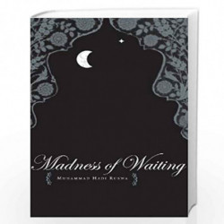 The Madness of Waiting: Junun-E-Intezar by Muhammad Hadi Ruswa Book-9789381017708