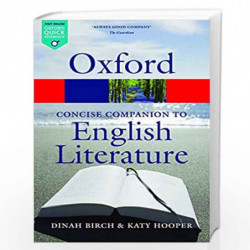 The Concise Oxford Companion to English Literature (Oxford Quick Reference) by Dinah Birch And Katy Hooper
