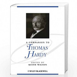 A Companion to Thomas Hardy (Blackwell Companions to Literature and Culture) by Keith Wilson Book-9781118307496
