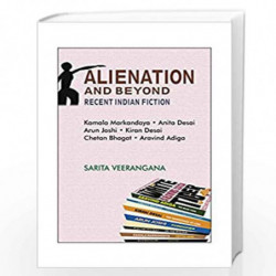 Alienation and Beyond: Recent Indian Fiction by Sarita Veerabgana Book-9788178510804