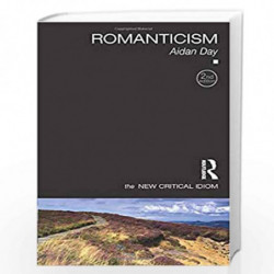 Romanticism (The New Critical Idiom) by Aidan Day Book-9780415460262