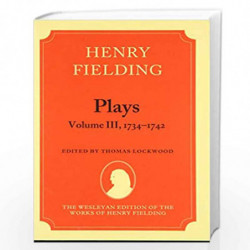 Henry Fielding - Plays, Volume III 1734-1742 (The Wesleyan Edition of the Works of Henry Fielding) by Lockwood Book-978019925791