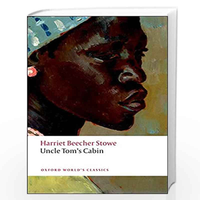 Classics)　Prices　Best　Stowe-Buy　Cabin　World's　Uncle　(Oxford　at　Book　Online　World's　Classics)　Tom's　(Oxford　in　Uncle　by　Cabin　Tom's