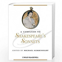 A Companion to Shakespeare's Sonnets: 45 (Blackwell Companions to Literature and Culture) by Michael Schoenfeldt Book-9781444332