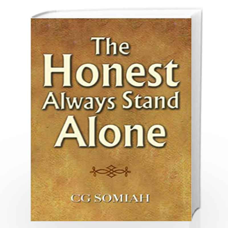 The Honest Always Stand Alone by Somiah