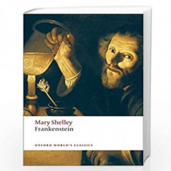 Frankenstein: or The Modern Prometheus (Oxford World's Classics) by Mary Wollstonecraft Shelley M. K. Joseph