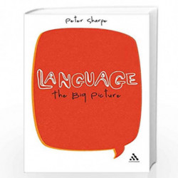 Language: The Big Picture by Peter Sharpe Book-9780826498151