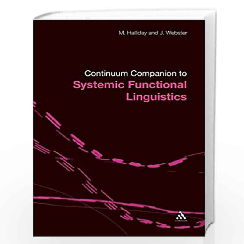 Continuum Companion to Systemic Functional Linguistics (Continuum Companions) by M.A.K. Halliday Book-9780826494481
