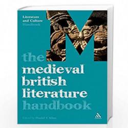 The Medieval British Literature Handbook (Literature and Culture Handbooks) by Daniel T. Kline Book-9780826494092
