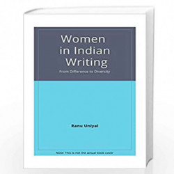 Women in Indian Writing: From Difference to Diversity by Ranu Uniyal Book-9788178510491