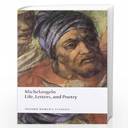 Life, Letters and Poetry (Oxford World's Classics) by Michelangelo George Bull Peter Porter Book-9780199537365
