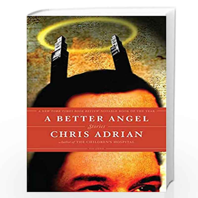 A Better Angel: Stories by Chris Adrian Book-9780312428532