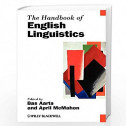 The Handbook of English Linguistics (Blackwell Handbooks in Linguistics) by Bas Aarts