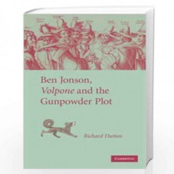 Ben Jonson, Volpone and the Gunpowder Plot: 0 by Richard Dutton Book-9780521879545