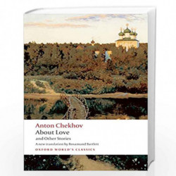 About Love and Other Stories (Oxford World's Classics) by Anton Chekhov Rosamund Bartlett Book-9780199536689