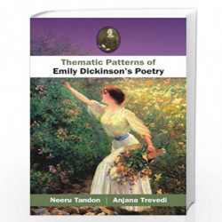 Thematic Patterns of Emily Dickinson'S Poetry by Neeru Tandon