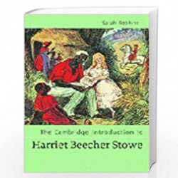 The Cambridge Introduction to Harriet Beecher Stowe (Cambridge Introductions to Literature) by Sarah Robbins Book-9780521855440