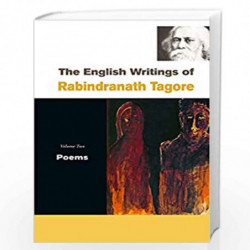 The English Writings of Rabindranath Tagore: Poems: Vol. 2 by Rabindranath Tagore
