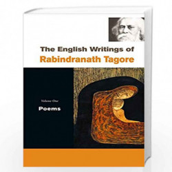The English Writings of Rabindranath Tagore: Poems: Vol. 1 by Rabindranath Tagore