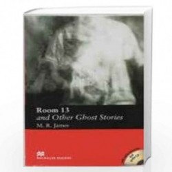 Macmillan Readers Room Thirteen and Other Ghost Stories Elementary Pack by M.R. James