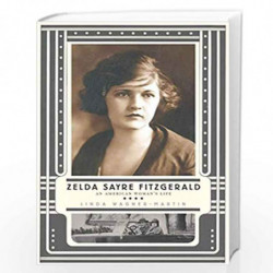 Zelda Sayre Fitzgerald: An American Woman's Life by Linda Wagner-Martin Book-9781403934031