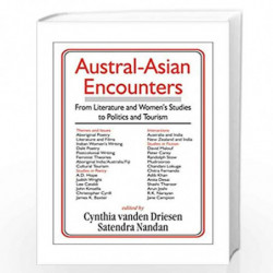 Austral Asian Encounters by Cynthia vanden Driesen and S. Nandan Book-9788175511316
