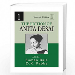 Fiction of Anita Desai by Suman Bala & D.K. Pabby Book-9788175511262