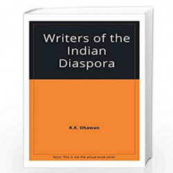 Writers of the Indian Diaspora by Dr. R. K. Dhawan Book-9788175511118
