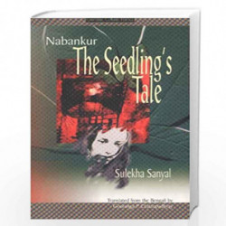 Nabanjur the Seedling's Tale (Gender Culture Politics) by Sulekha Sanyal Book-9788185604305