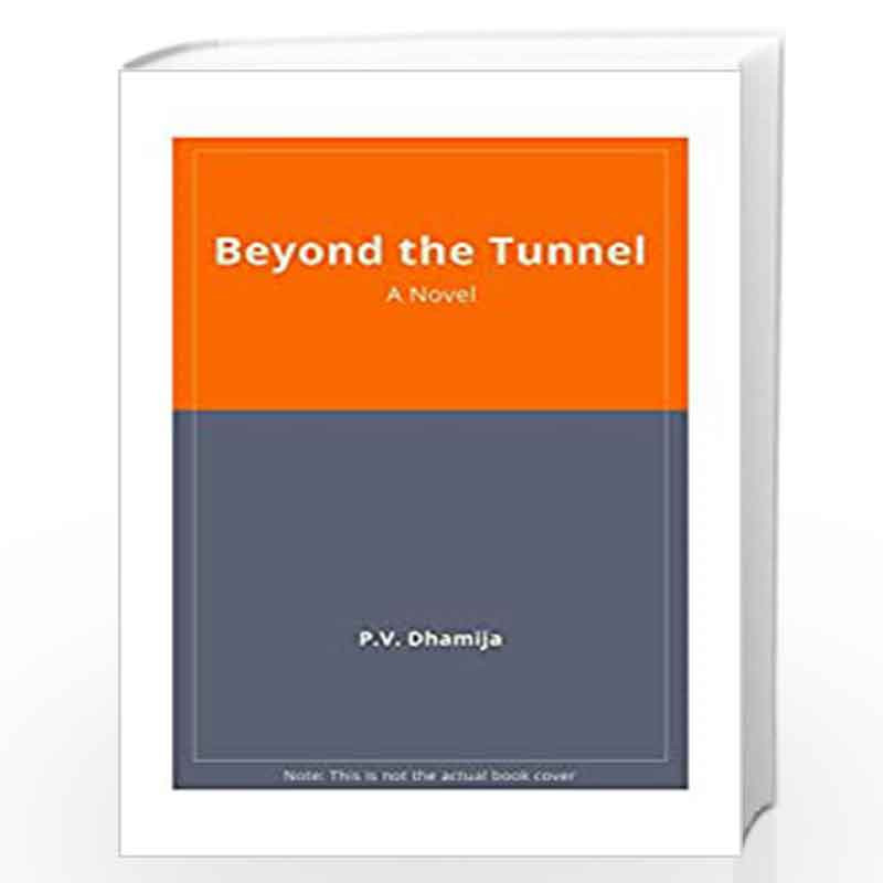 Beyond the Tunnel by P.V Dhamija Book-9788175510241