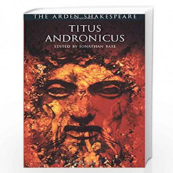 Titus Andronicus: Third Series (Arden Shakespeare) by William Shakespeare