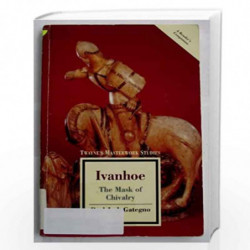Ivanhoe : the Mask of Chivalry: Twayne's Masterwork, No 125 (Twayne's Masterwork Studies) by Paul J. Degategno Book-978080578379