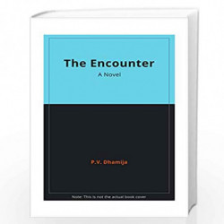 The Encounter: A Novel by P.V Dhamija Book-9788185218687